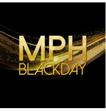 MpH - Blackday  (Bronze Version)