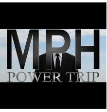 MpH - Power Trip