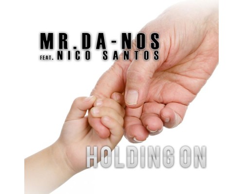 Mr.Da-Nos - Holding On