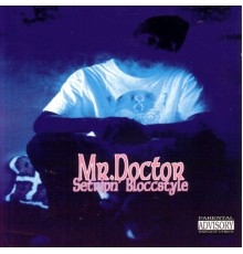 Mr.Doctor - Setripn' Bloccstyle