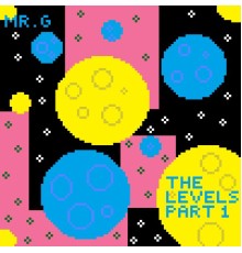 Mr.G - The Levels, Pt. 1