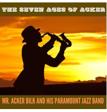 Mr. Acker Bilk And His Paramount Jazz Band - The Seven Ages of Acker