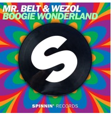 Mr. Belt & Wezol - Boogie Wonderland