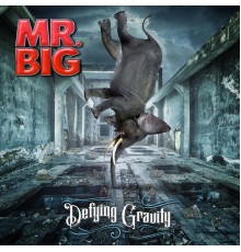 Mr. Big - Defying Gravity