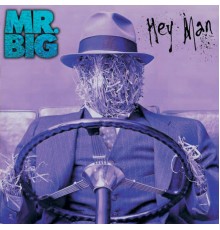 Mr. Big - Hey Man [Expanded]