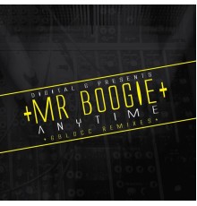 Mr Boogie - Anytime Remixes