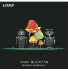 Mr. Bremson - Tiny Robots