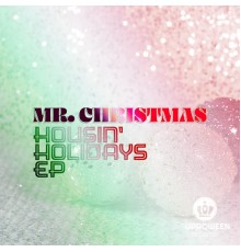 Mr. Christmas - Housin' Holidays  (EP)