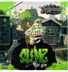 Mr. Criminal - Slime the Ape