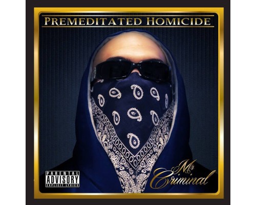 Mr. Criminal - Premeditated Homicide