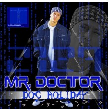 Mr. Doctor - Doc Holiday