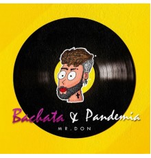 Mr. Don - Bachata y Pandemia