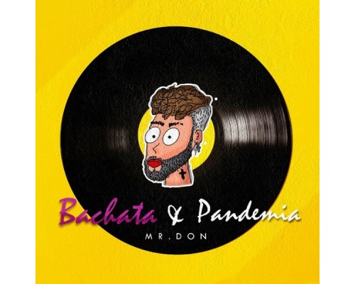 Mr. Don - Bachata y Pandemia