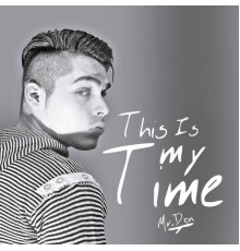 Mr. Don - This Is My Time