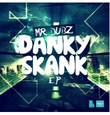 Mr Dubz - Danky Skank EP