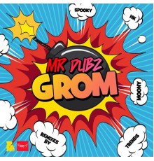 Mr Dubz - GROM VIP EP