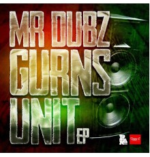 Mr Dubz - GURNS UNIT EP