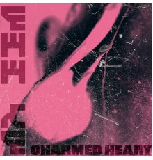 Mr EEM - Charmed Heart