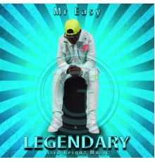 Mr Easy - Legendary