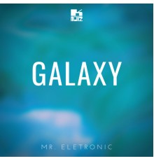 Mr. Eletronic - Galaxy