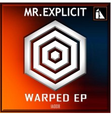 Mr. Explicit - Warped Ep (Original Mix)