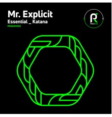 Mr. Explicit - Essential / Katana