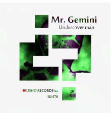 Mr. Gemini - Undercover man (Original Mix)