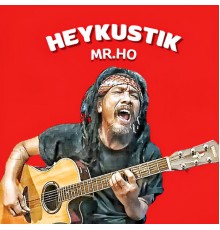 Mr. Ho - Heykustik