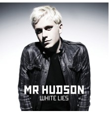 Mr Hudson - White Lies