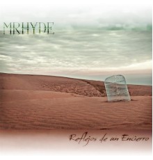 Mr. Hyde - Reflejos de un Encierro