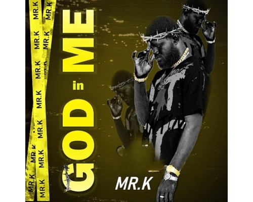 Mr. K - God In Me