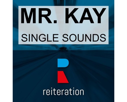 Mr. Kay - Single Sounds