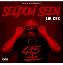 Mr. Kee - Seldom Seen