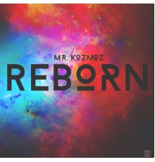 Mr. Kozmoz - Reborn