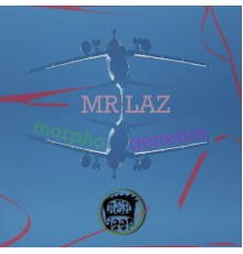 Mr. Laz - Morphogenetics