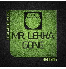 Mr. Lekka - Gone (Original Mix)