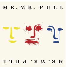 Mr. Mister - Pull (Expanded Edition)