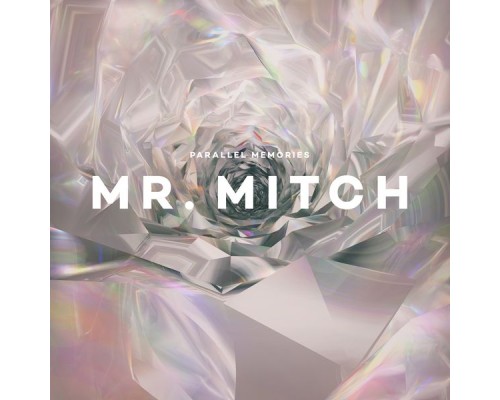 Mr. Mitch - Parallel Memories