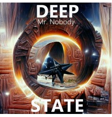 Mr. Nobody - Deep State