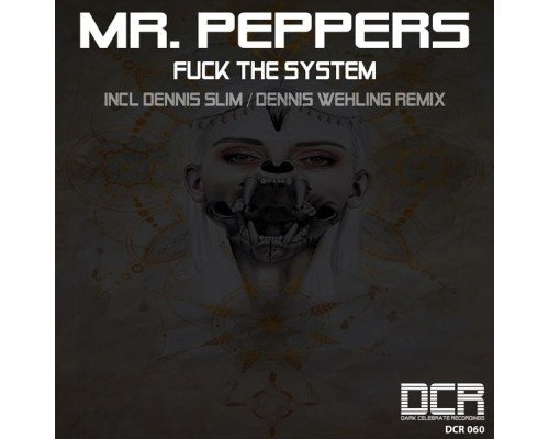 Mr. Peppers - Fuck the System