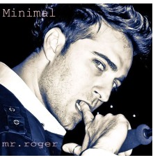 Mr Roger - Minimal