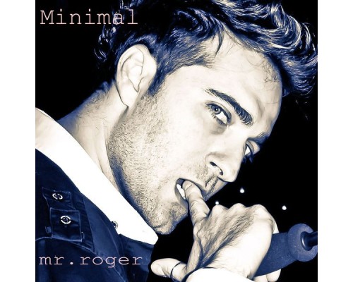 Mr Roger - Minimal