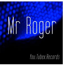 Mr Roger - Mr Roger (Akrogerm)