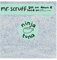 Mr. Scruff - Get On Down / Hold On