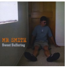 Mr. Smith - Sweet Suffering