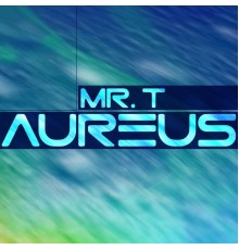 Mr. T - Aureus