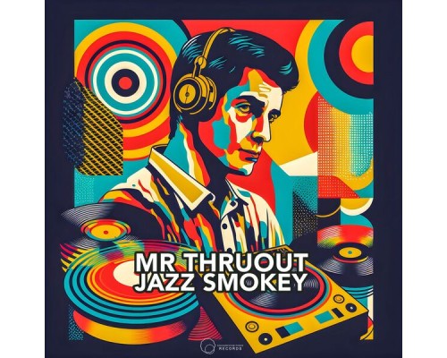 Mr. ThruouT - Jazz Smokey