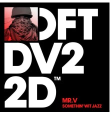 Mr. V - Somethin' Wit Jazz