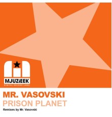 Mr. Vasovski - Prison Planet