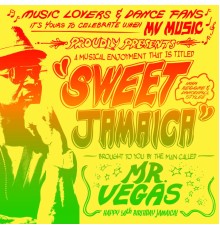 Mr. Vegas - Sweet Jamaica